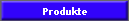 Produkte
